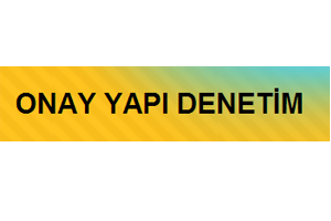  ONAY YAPI DENETİM (Kentsel Dönüşüm Linanslı) 