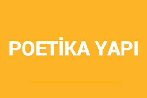 POETİKA YAPI