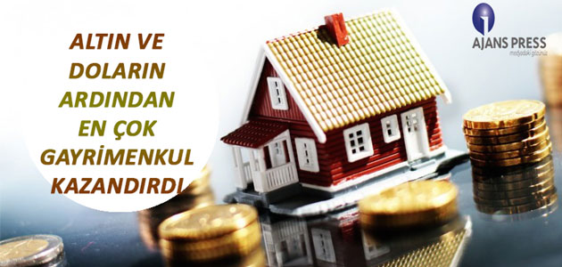 Altın Ve Doların Ardından En Çok Gayrimenkul Kazandırdı
