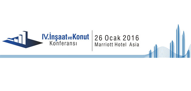 İnşaat ve Konut Konferansı 26 Ocak Salı günü Yapılacak