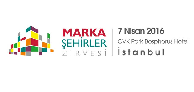 Marka Şehirler Zirvesinde Prestij Sahibi Firmalar Bir Araya Geliyor