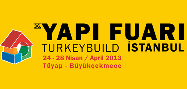 Yapı Fuarı Turkeybuild İstanbul 24 Nisan’da açılıyor…