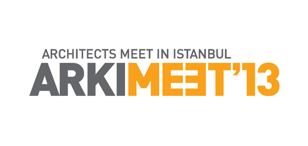 ARKIMEET 2013 ile “Mimarlar İstanbul'da Buluşuyor”