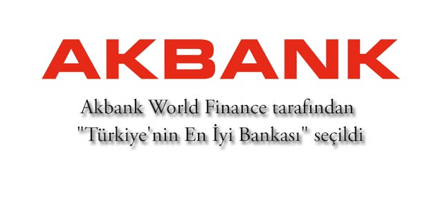 Akbank World Finance tarafından "Türkiye'nin En İyi Bankası" seçildi