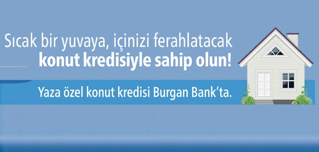 Burgan Bank Konut Kredisi Kampanyası