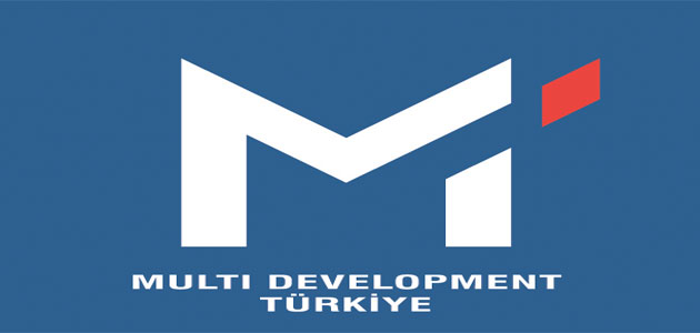  Multi Development Türkiye Anadolu ya yatırım yaparak büyüyor