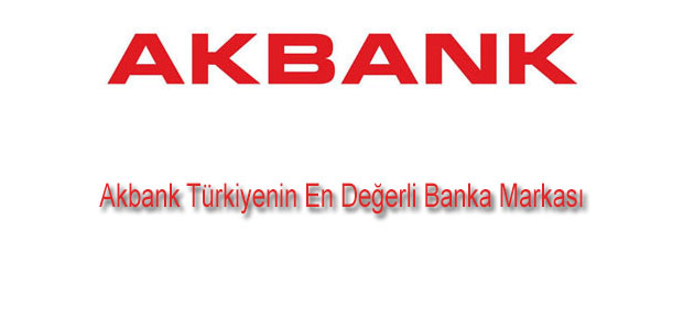 Akbank Türkiyenin En Değerli Banka Markası Ünvanı Aldı