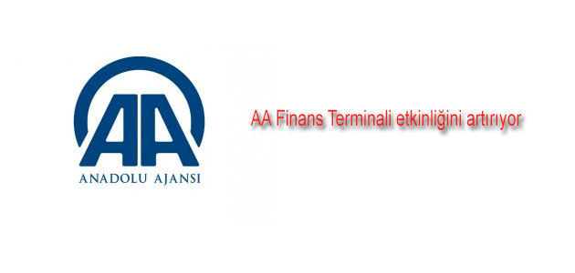 AA Finans Terminali etkinliğini artırıyor
