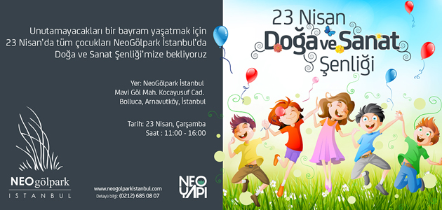 Neo Gölpark İstanbul 23 Nisan’ı Doğa ve Sanat Şenliği ile Kutlayacak