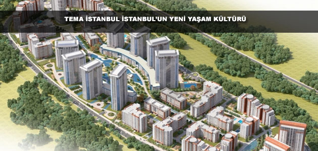 Tema İstanbul Lansman ve %1 KDV Avantajlı Fiyatlarla Satışta