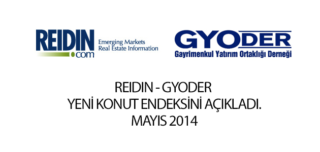 REIDIN-GYODER Yeni Konut Fiyat Endeksi 2014 Mayıs Ayı Sonuçları