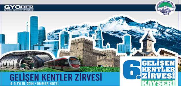 Gyoder Gelişen Kentsel Zirvesi Kayseri'de 4-5 Eylül'de olacak