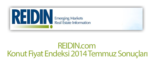 REIDIN.com Türkiye Konut Fiyat Endeksleri: 2014 Temmuz Ayı Sonuçları