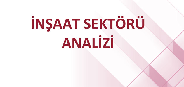 Türkiye Müteahhitler Birliği İnşaat Sektörü Kasım 2015 Analizini Açıkladı:
