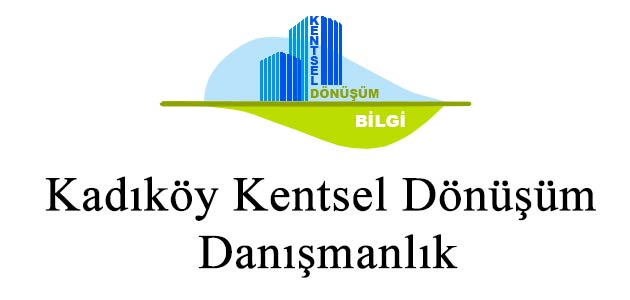 Kadıköy Kentsel Dönüşüm Danışmanlığı Kentsel Dönüşüm Bilgi'de