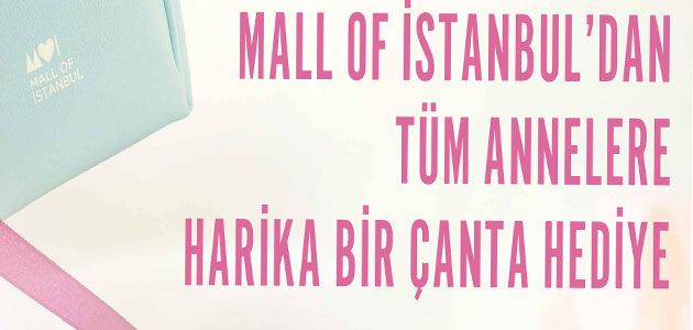 Mall Of İstanbul’dan Anneler Günü’ne Özel Sürpriz!