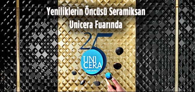 Yeniliklerin Öncüsü Seramiksan Unicera 2015'te 