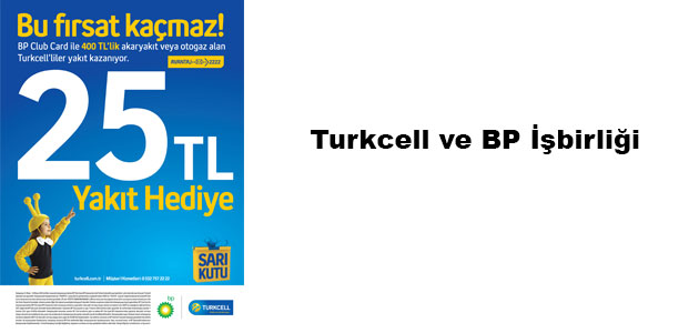 BP ve Turkcell işbirliği Tüketiciye Kazandırıyor 2015-04-24