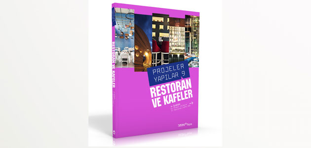  “Projeler/Yapılar” dizisinin yeni kitabı  Projeler/Yapılar 9: Restoran ve Kafeler çıktı!