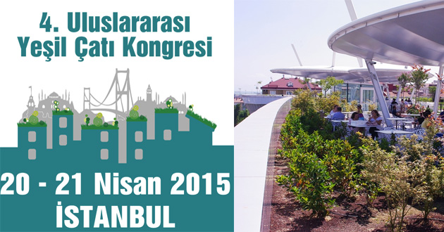 Dünyaca Ünlü İsimler Yeşil Çatıları İstanbul’da Tartışacak