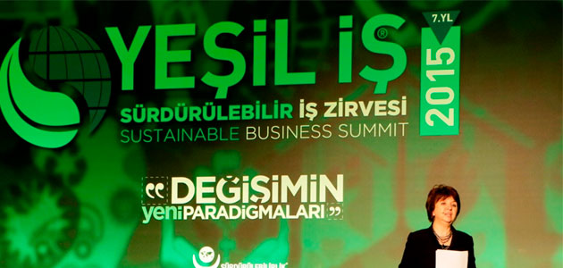 İş dünyası, Yeşil İş 2015: Sürdürülebilir İş Zirvesi’nde  ‘Değişimin Yeni Paradigmaları’nı tartışıyor